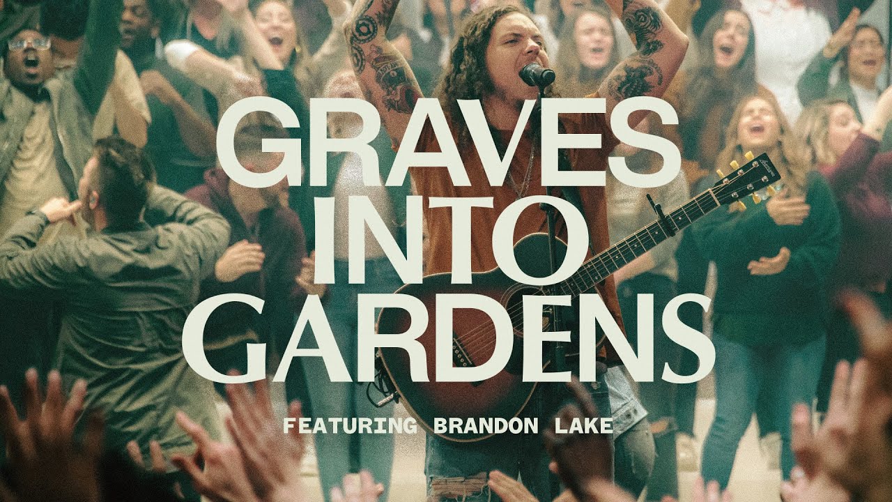 Graves Into Gardens by Elevation Worship featuring Brandon Lake #Worship #Inspiration
