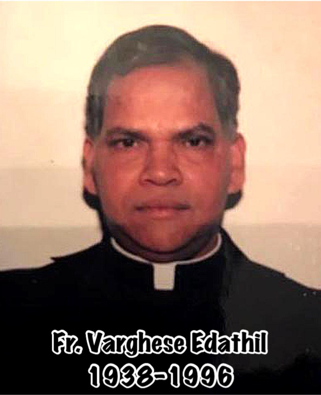 Fr Varghese Edathil 1938 - 1996