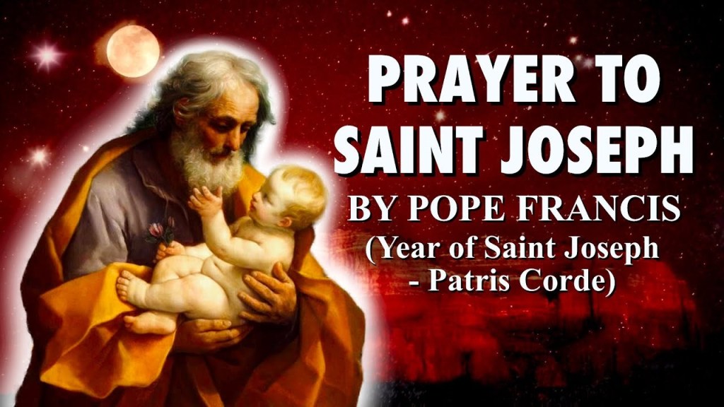 ഫ്രാന്‍സിസ് പാപ്പാ രചിച്ച യൗസേപ്പിതാവിനോടുള്ള പ്രാര്‍ത്ഥന — Joseph&nbsp;mcbs
