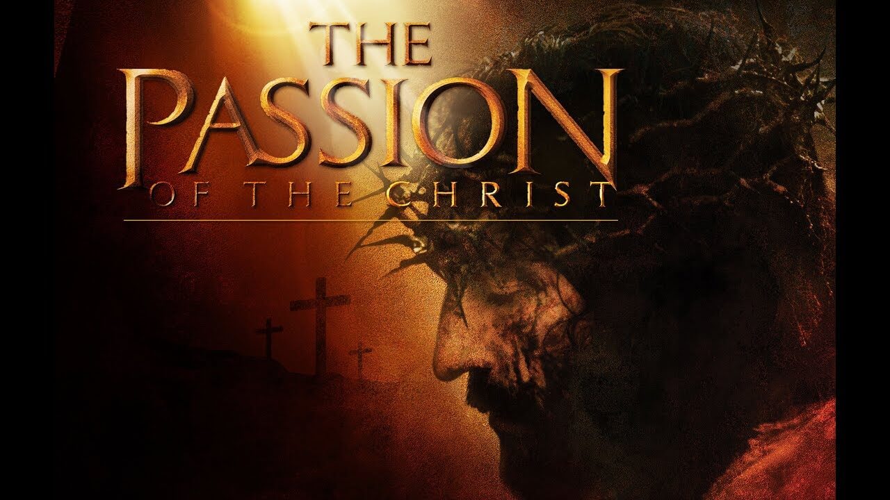 The Passion of the Christ – Full Movie
