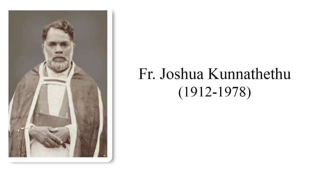Rev. Fr Joshua Kunnathettu&nbsp;(1912-1978)