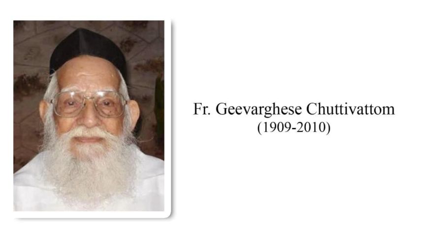Rev. Fr Geevarghese Chuttivattom (1909-2010)