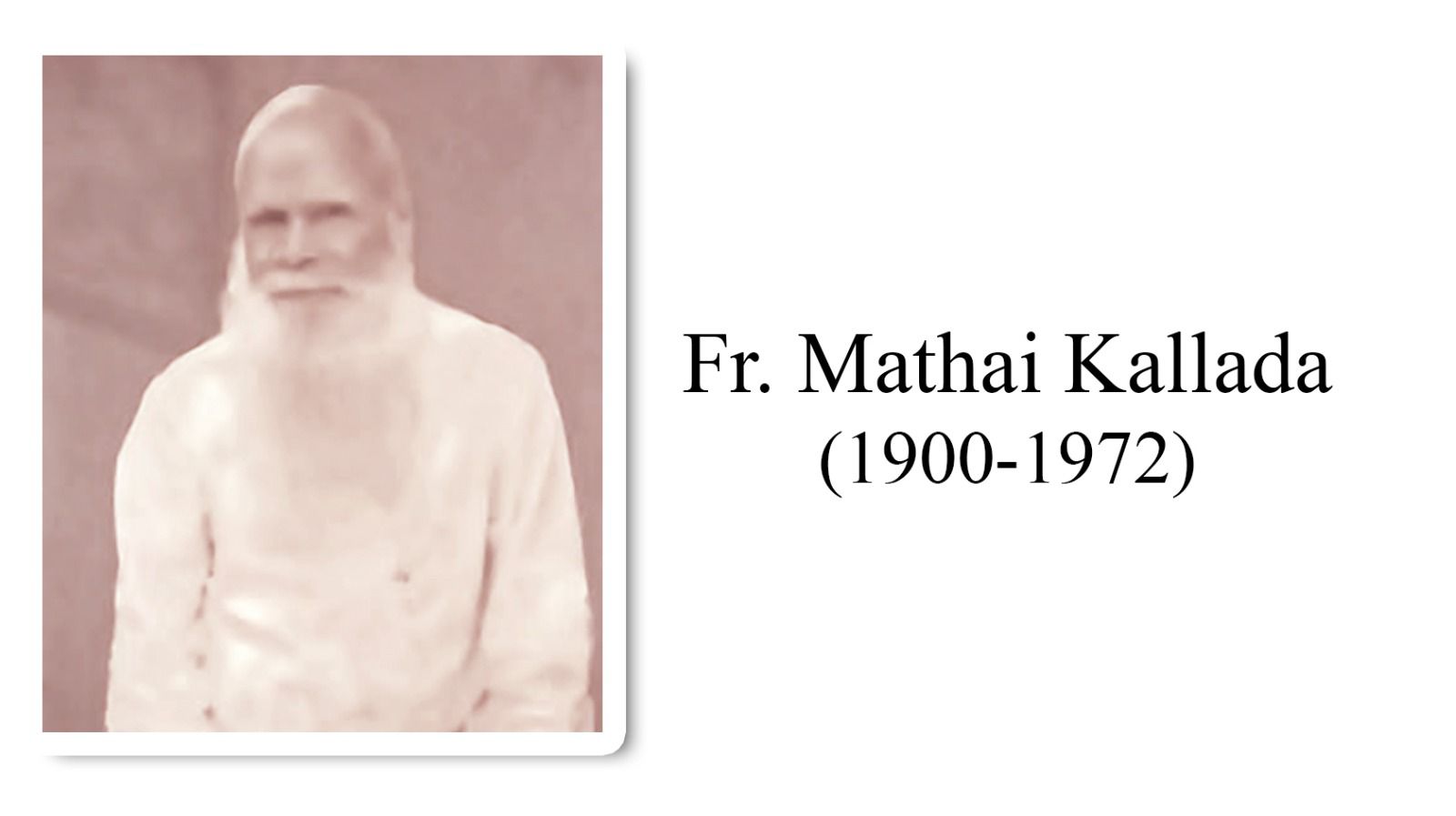 Rev. Fr Mathai Kallada (1900-1972)