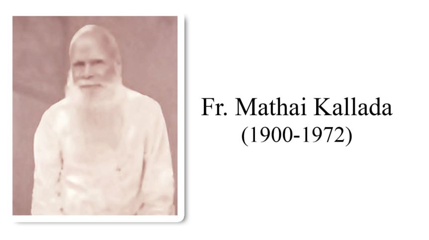Rev. Fr Mathai Kallada (1900-1972)