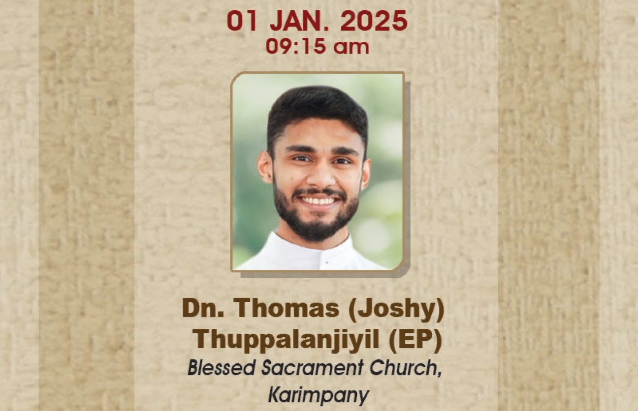Dn Joshy Thuppalanjiyil MCBS | Priestly Ordination | 1st January 2025