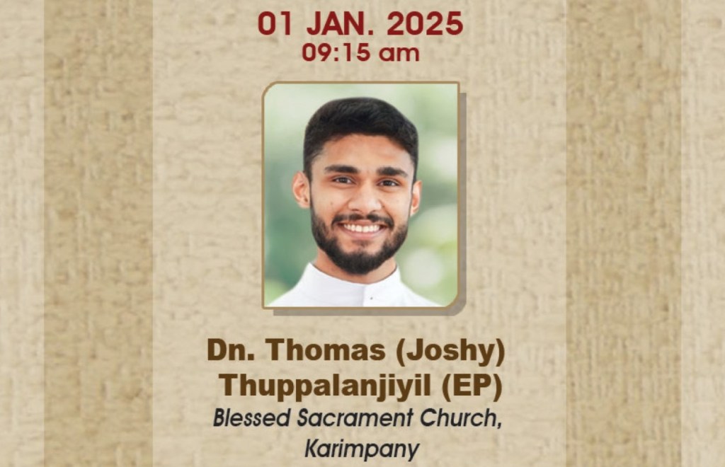 Dn Joshy Thuppalanjiyil MCBS | Priestly Ordination | 1st January&nbsp;2025