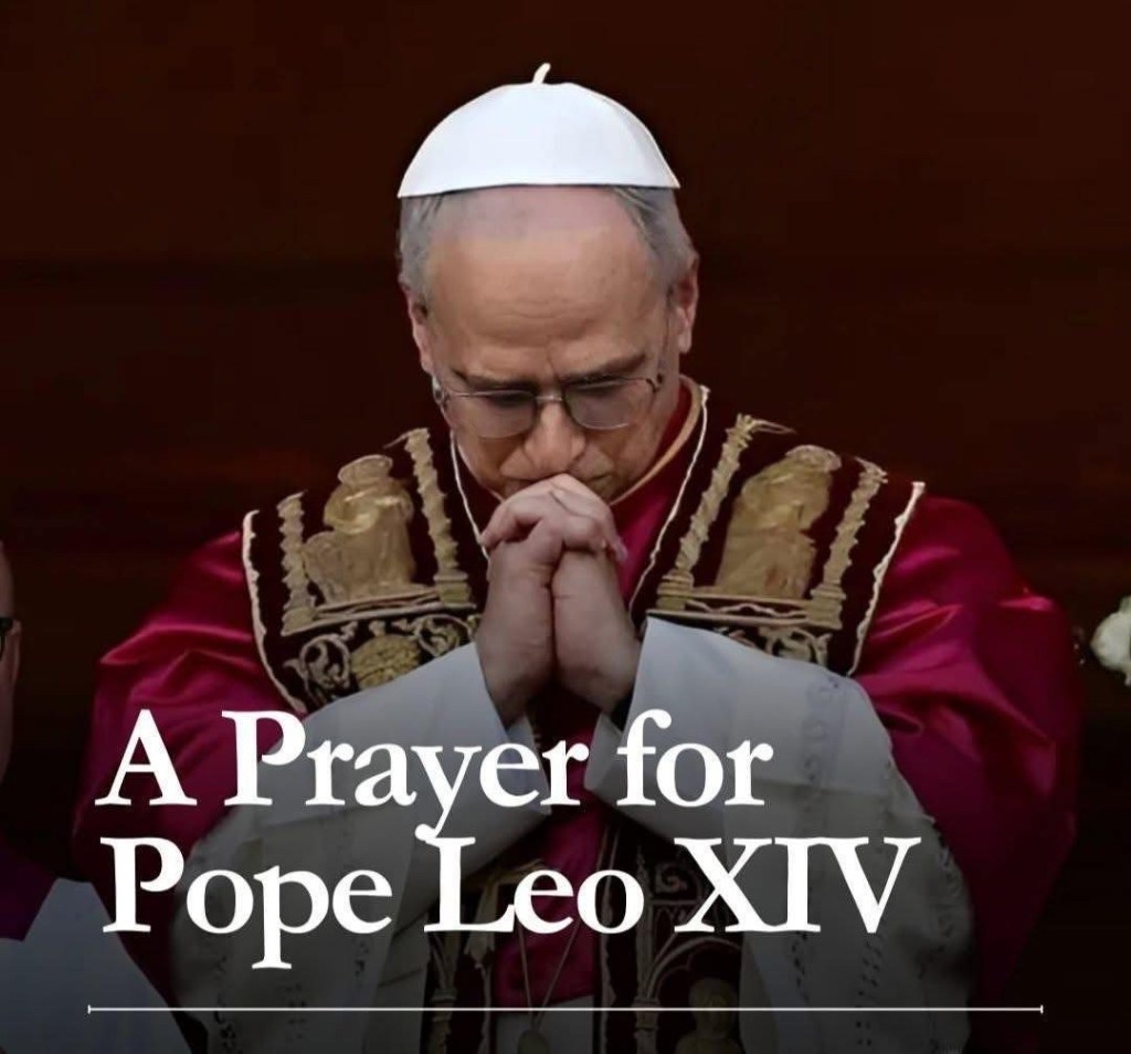 A Prayer for Our New Pope, LEO&nbsp;XIV