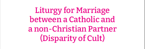 Liturgy for Marriage between a Catholic and a non-Christian partner | Disparity of Cult Marriage | Syromalabr Rite