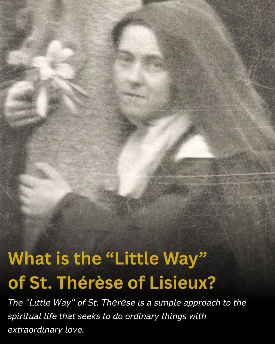 What is the “Little Way” of St. Thérèse of Lisieux?