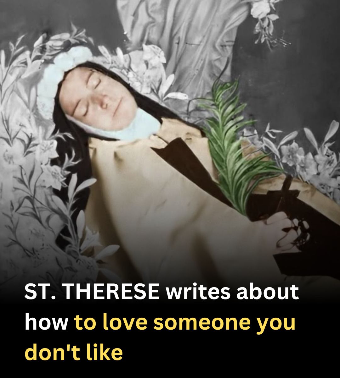 ST. THERESE writes about how to love someone you don’t like