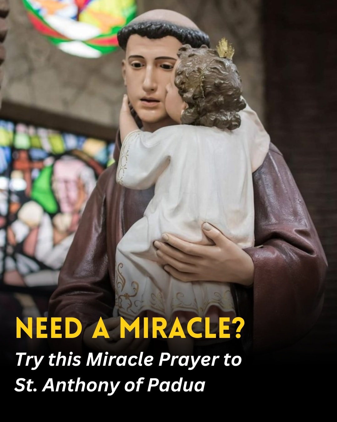 THE MIRACLE PRAYER TO SAINT ANTHONY OF PADUA