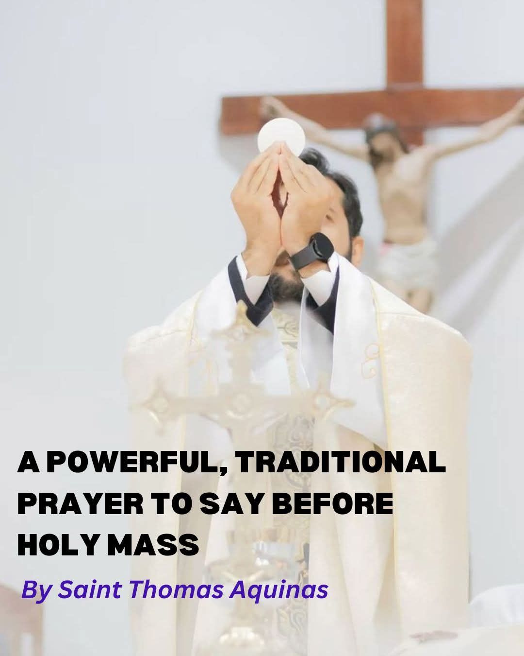 Prayer before Holy Mass by Saint Thomas Aquinas