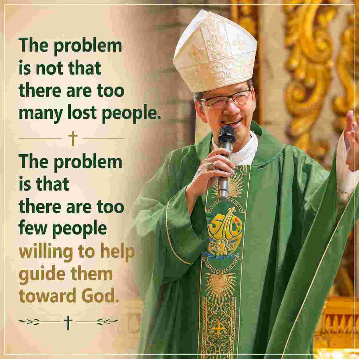 Bishop speaking: The problem is not that there are too many lost people. The problem is that there are too few people willing to help guide them toward God