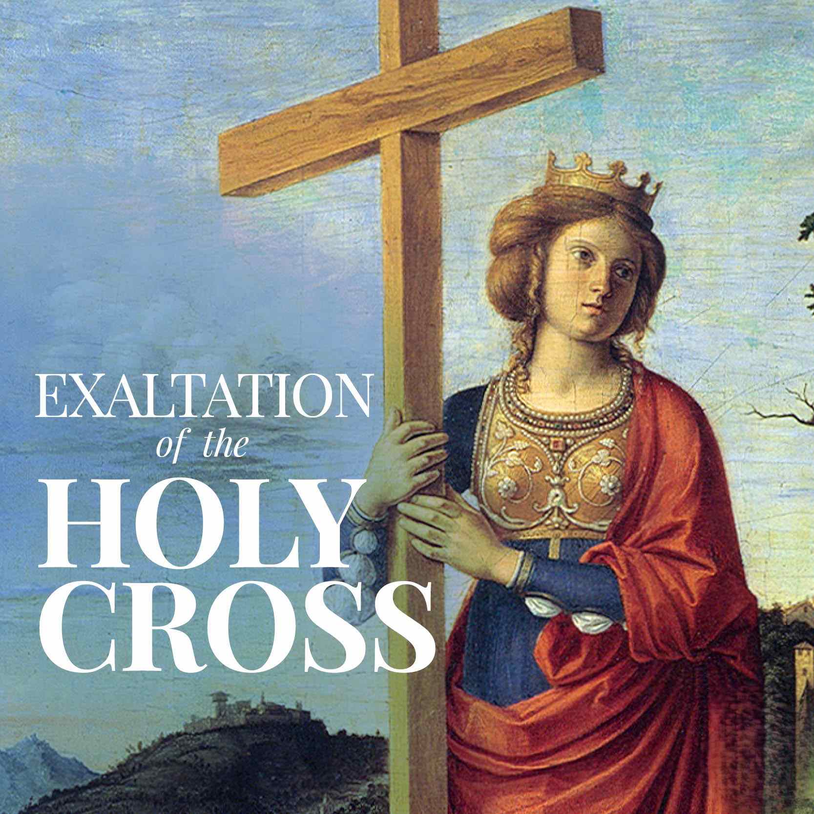 Feast of the Exaltation of the Holy Cross